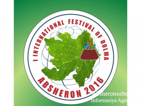 Abşeronda birinci beynəlxalq dolma festivalı keçiriləcək