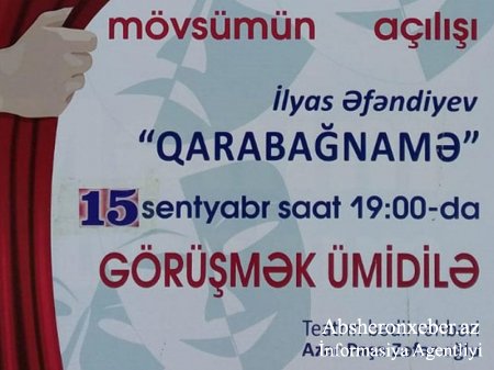 Milli Dram Teatrı yeni mövsümü “Qarabağnamə” ilə açacaq