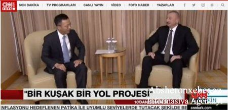 Türkiyənin CNN Türk kanalı Azərbaycan Prezidenti İlham Əliyevin Çinə səfəri haqqında reportaj yayımlayıb