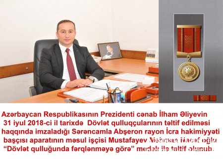 Mehman Mustafayev “Dövlət qulluğunda fərqlənməyə görə” medalı ilə təltif olundu.