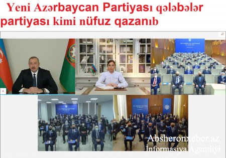 Yeni Azərbaycan Partiyası qələbələr partiyası kimi nüfuz qazanıb
