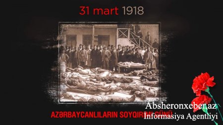 31 Mart - Azərbaycan xalqının qan yaddaşı…