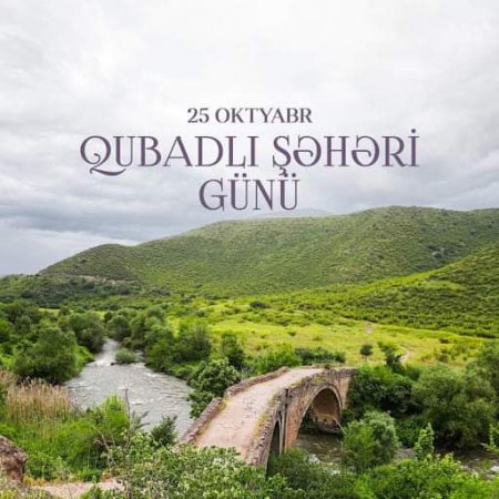 25 oktyabr Qubadlı şəhəri günüdür