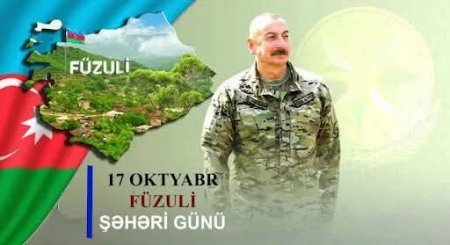 Azad Füzuli -17 oktyabr Zəfər tarixindən Böyük Qayıdışa